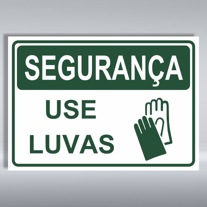 PLACA DE SEGURANÇA | USE LUVAS